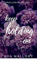 Keep Holding On