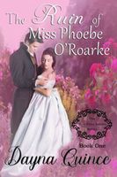 The Ruin of Miss Phoebe O'Roarke