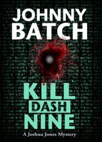 Cover of Kill Dash Nine by Johnny Batch