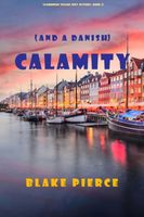 Calamity (and a Danish)