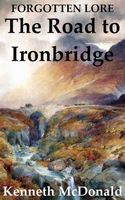 The Road to Ironbridge