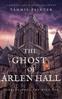 The Ghost of Arlen Hall