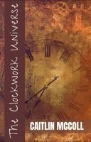 Cover of The Clockwork Universe by Caitlin McColl