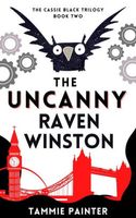 Cover of The Uncanny Raven Winston by Tammie Painter