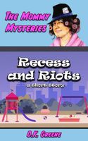 Recess and Riots