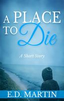 Cover of A Place to Die by E.D. Martin