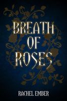 Breath of Roses