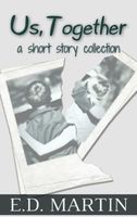 Cover of Us, Together by E.D. Martin