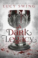 Cover of A Dark Legacy by Lucy Swing