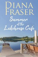 Summer at the Lakehouse Cafe