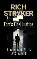 Tom's Final Justice