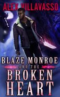 Blaze Monroe and the Broken Heart