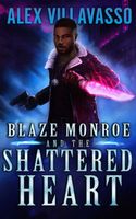 Blaze Monroe and the Shattered Heart