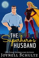 Cover of The Superhero's Husband by Joynell Schultz
