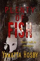Cover of Plenty of Fish by Yawatta Hosby