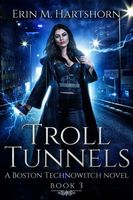 Cover of Troll Tunnels by Erin M. Hartshorn