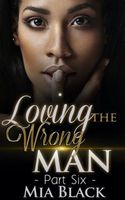 Loving The Wrong Man 6