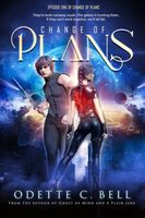 Change of Plans Episode One