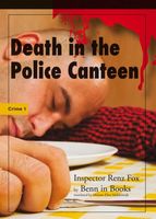 Cover of Death in the Police Canteen by Benn Flore