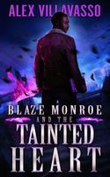 Blaze Monroe and the Tainted Heart