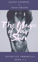 The Magic Of Your Skin