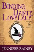 Cover of Binding Dante Lovelace by Jennifer Rainey