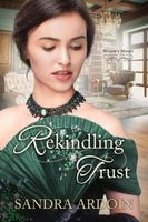 Cover of Rekindling Trust by Sandra Ardoin