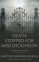 Death Stopped for Miss Dickinson