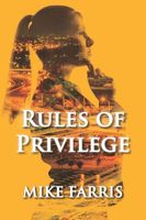 Cover of Rules of Privilege by Mike Farris