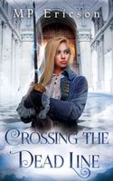 Cover of Crossing the Dead Line by M.P. Ericson