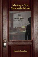 Cover of Mystery of the Man in the Mirror by Dennis Sanchez