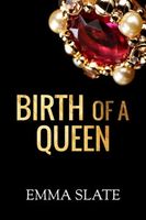 Birth of a Queen