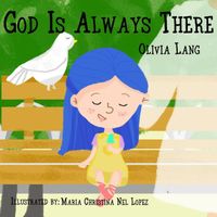 God is Always There Olivia