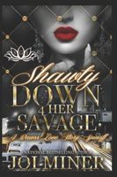 Shawty Down 4 Her Savage