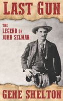 Last Gun: the Legend of John Selman