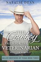 The Cowboy Falls for the Veterinarian