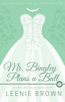 Mr. Bingley Plans a Ball