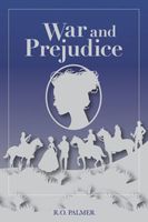 Cover of War and Prejudice by R.O. Palmer