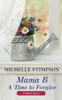 Mama B: A Time to Forgive