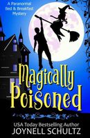 Cover of Magically Poisoned by Joynell Schultz