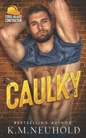 Cover of Caulky by K.M. Neuhold