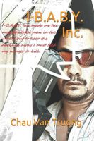 Cover of I-B.A.B.Y. Inc by Chau Van Truong
