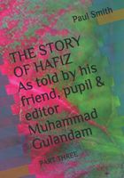 The STORY OF HAFIZ: PART THREE