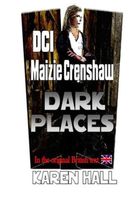 DCI Maizie Crenshaw Dark Places