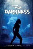 Cover of True Darkness by J.C. Phelps