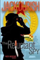 Cover of The Reluctant Spy by Jack Durish