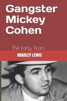 Cover of Gangster Mickey Cohen by Bradley Lewis
