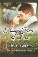 Cover of From A Place of Love by Chris McFarland