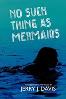 No Such Thing as Mermaids