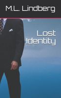 Cover of Lost Identity by M.L. Lindberg
